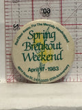 Spring Breakout Weekend 1983 Red Deer Button Pinback