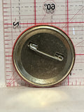 Lead me to your Taker Button Pinback