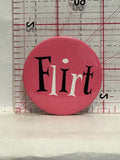 Flirt Button Pinback