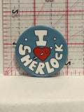 I Love Sherlock Button Pinback