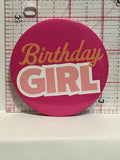 Birthday Girl Button Pinback