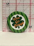Erin Go Bragh Button Pinback
