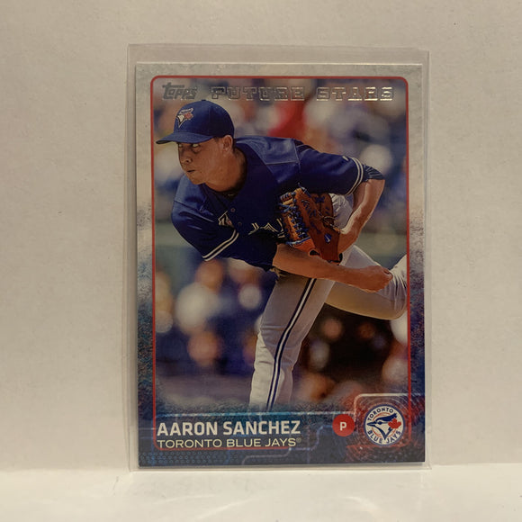 #294 Aaron Sanchez Future Stars Toronto Blue Jays 2015 Topps Series 1 Baseball Card I1