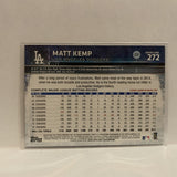 #272 Matt Kemp Los Angeles Dodgers 2015 Topps Series 1 Baseball Card I1