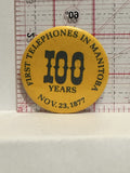 First Telephone in Manitoba 100 Years 1877 Button Pinback