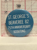 St George's Beaeree 82 75th Scouting Button Pinback