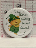 There's a Song in me Heart Irish Teddy Bear Button Pinback