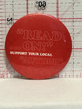 Read on Support your Local Author Button Pinback
