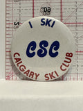 I Ski CSC Calgary Ski Club Button Pinback