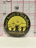 There's Beauty in the Badlands Drumheller Alberta Button Pinback