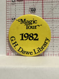 Magic Tour 1982 G.H. Dawe Library Button Pinback