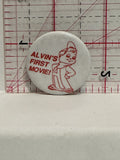 Alvin's First Movie Chipmink Button Pinback