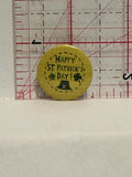 Happy St Patrick's Day   Button Pinback