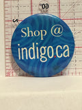 Shop at Indigo Button Pinback