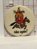 The Apple Rides Again Button Pinback