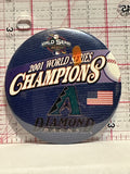 Arizona Diamondbacks 2001 World Series Champions Button Pinback