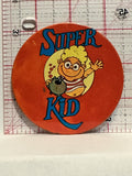 Super Kid Button Pinback