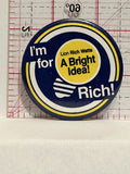 I'm for Lion Rich Watts A Bright Idea Button Pinback