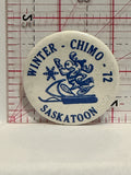 Winter Chimo '72 Saskatchewan Button Pinback