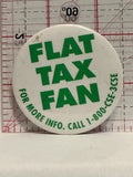 Flat Tax Fan Button Pinback