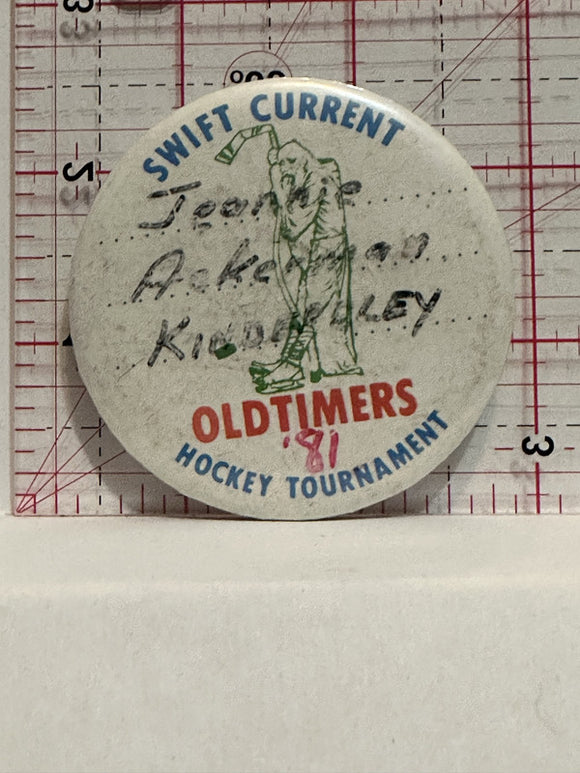 Swift Current Old Timers '81 Hockey Tournament Button Pinback