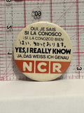 Yes I Really Know NCR Button Pinback