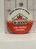 R-2000 Low Energy Housing Ontario Ministry of Energy Button Pinback