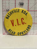 Nashville KOA V.I.C. near Opryland Button Pinback