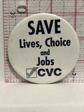 Save Live Choice and Jobs CVC Button Pinback