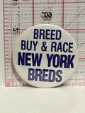Breed Buy & Race New York Breds Button Pinback