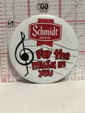 Schmidt Beer for the music in you Button Pinback