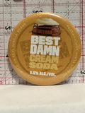 Best Damn Cream Soda Ad Button Pinback