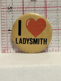 I Love Ladysmith Button Pinback