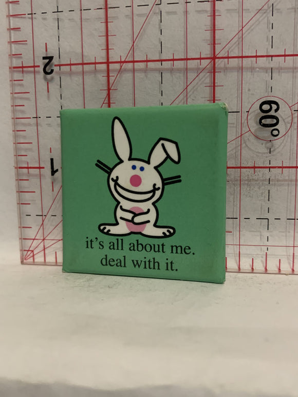 It's all aboutme deal with it Bunny Rabbit Button Pinback