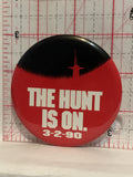 The Hunt is On Movie Poster Button Pinback