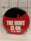 The Hunt is On Movie Poster Button Pinback