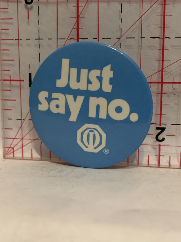 Just Say No Logo Button Pinback