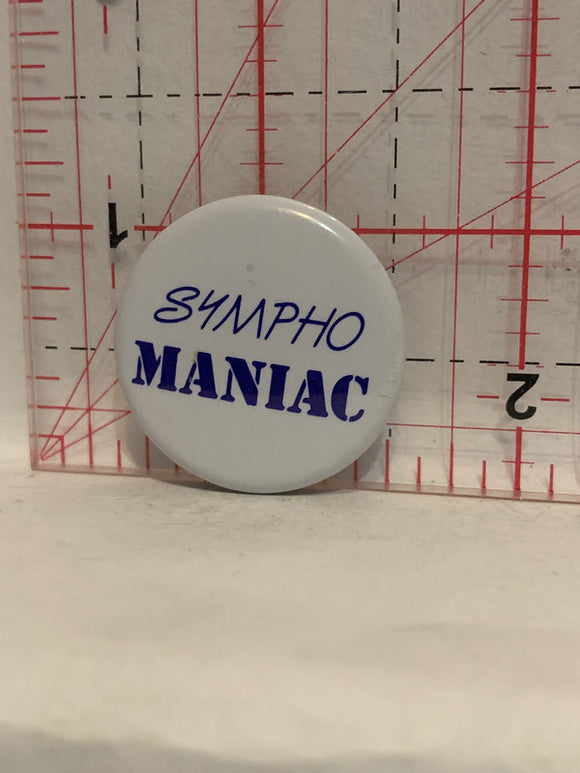 Sympho Maniac Button Pinback