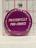 Religious Coaltion for Abortion Rights Prayfully Pro Choice Button Pinback