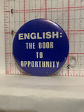 English The Door to Opportunity Button Pinback