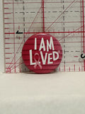 I am Loved Pink Ribbon Button Pinback