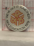 We've Got It Together 1904 Edmonton 1979 Logo Button Pinback