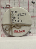 Michaels The Perfect Gift Card Button Pinback