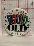 Beyond Old Button Pinback