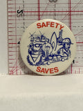 Safety Saves Button Pinback