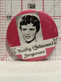 Kathy Johnson Jorgensen Button Pinback