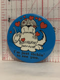 I'm Just Itchin to See You Dog Puppy Heart Button Pinback