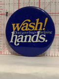 Wash Don't give Bugs Helping Hands Button Pinback