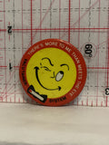 There's More to me than meets the eye Vacutainer System Button Pinback