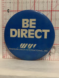 Be Direct Western Union International Inc Button Pinback